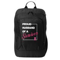Proud Husband Of A Survivor Breast Cancer Awareness City Backpack