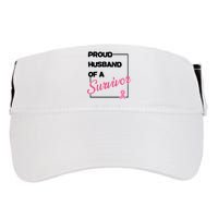 Proud Husband Of A Survivor Breast Cancer Awareness Adult Drive Performance Visor