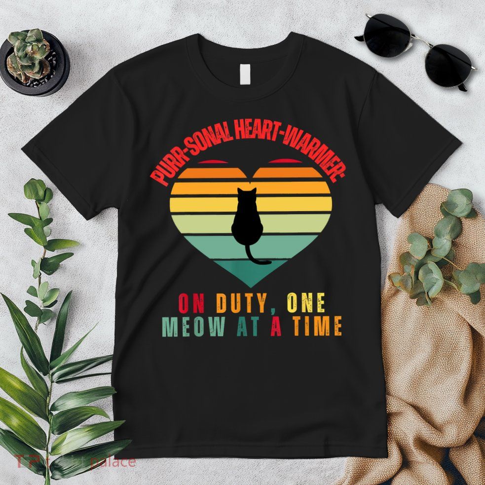 Purrsonal HeartWarmer On Duty, One Meow At A Time Premium T-Shirt
