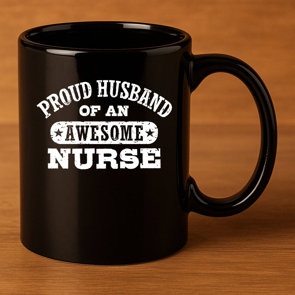 Proud Husband Of An Awesome Nurse 11oz C Handle Ceramic Mug