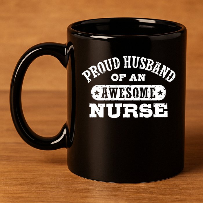 Proud Husband Of An Awesome Nurse 11oz C Handle Ceramic Mug