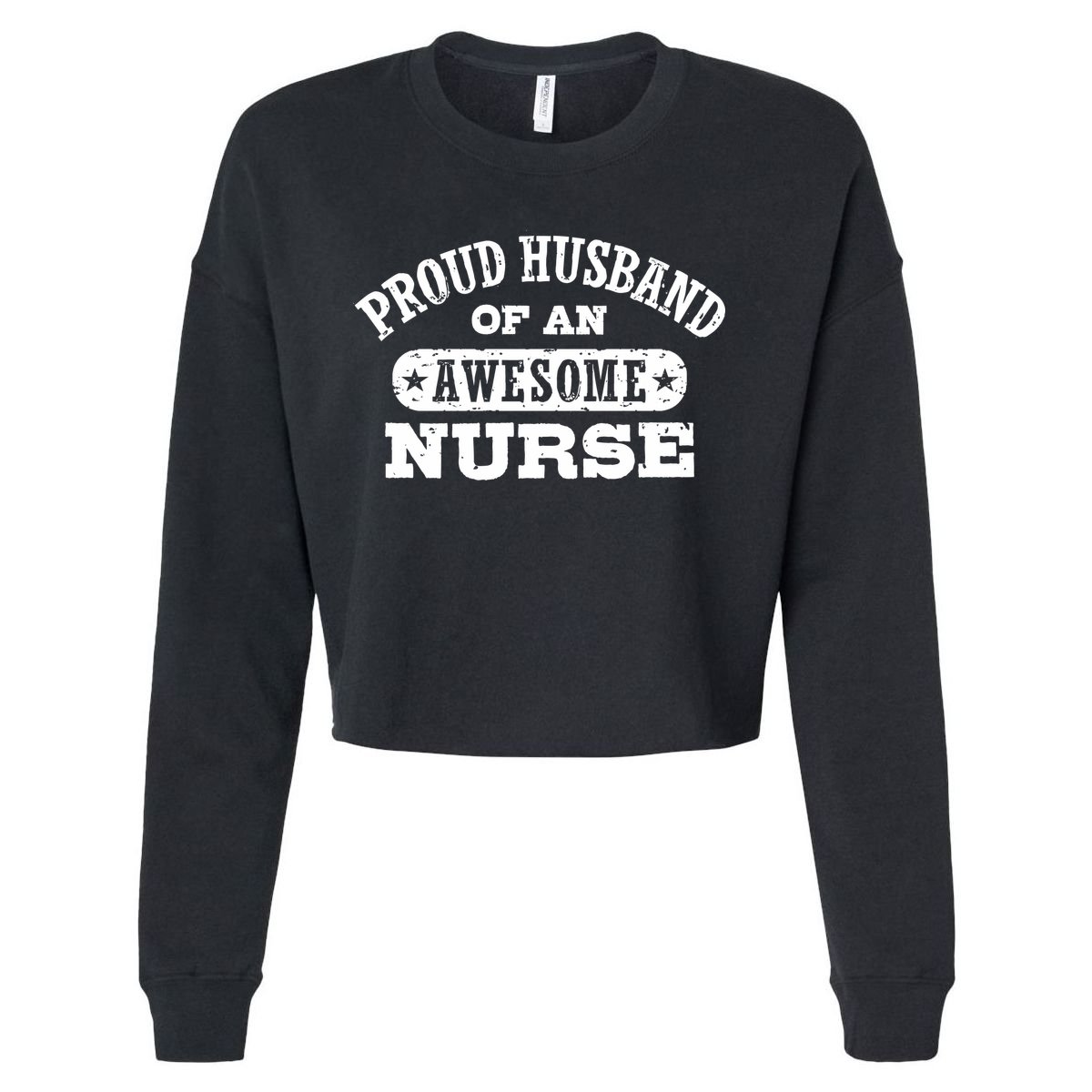 Proud Husband Of An Awesome Nurse Cropped Pullover Crew