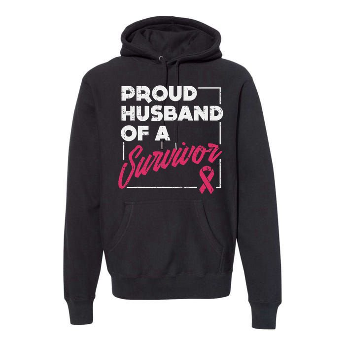 Proud Husband Of Survivor Breast Cancer Awareness Gift Premium Hoodie