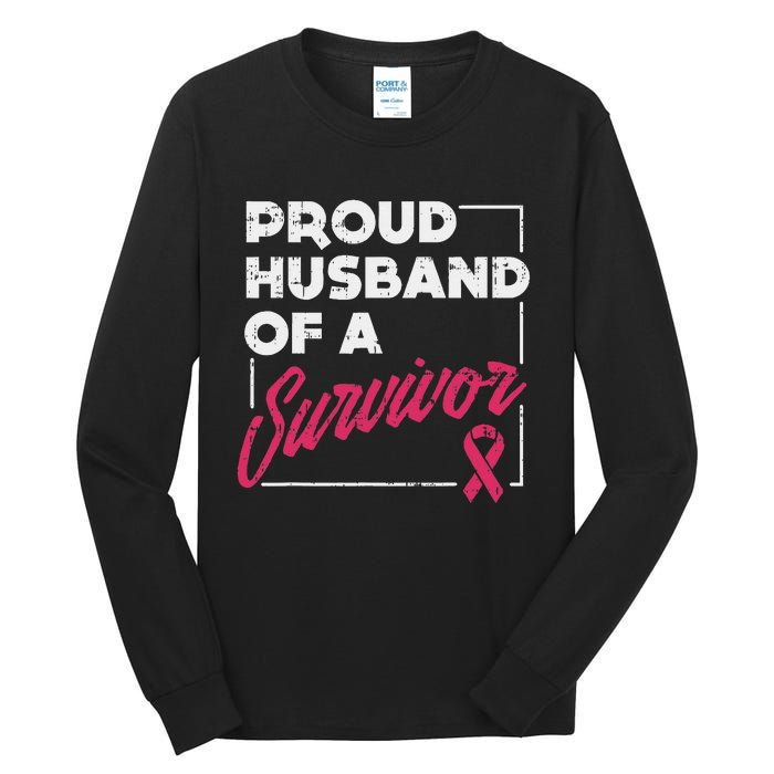 Proud Husband Of Survivor Breast Cancer Awareness Gift Tall Long Sleeve T-Shirt