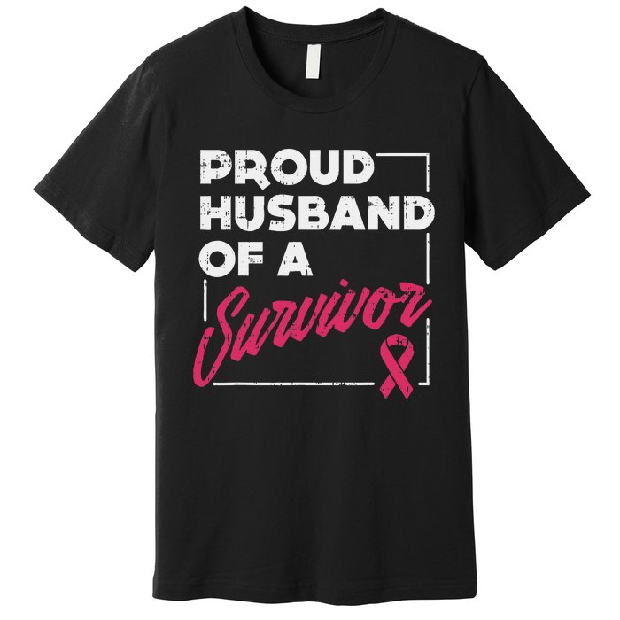 Proud Husband Of Survivor Breast Cancer Awareness Gift Premium T-Shirt