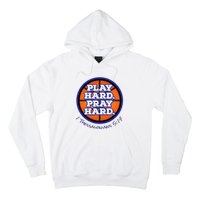 Play Hard. Pray Hard. Basketball Hoodie