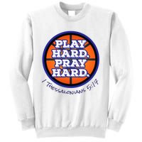 Play Hard. Pray Hard. Basketball Sweatshirt