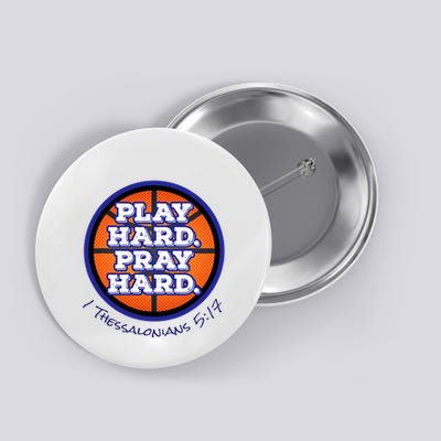 Play Hard. Pray Hard. Basketball Button