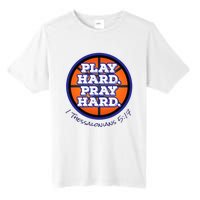 Play Hard. Pray Hard. Basketball Tall Fusion ChromaSoft Performance T-Shirt