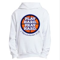 Play Hard. Pray Hard. Basketball Urban Pullover Hoodie