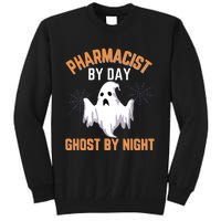 Pharmacist Halloween Pharmacist By Day Ghost By Night Tall Sweatshirt