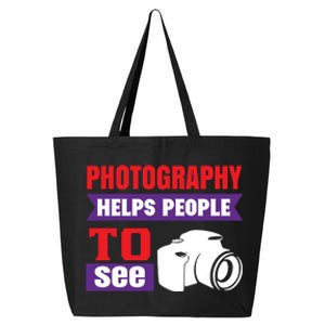 Photography Helps People To See 25L Jumbo Tote