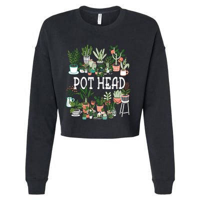 Pot Head Plant Lover GiftCrazy Plant Lady Plant Mom Cropped Pullover Crew