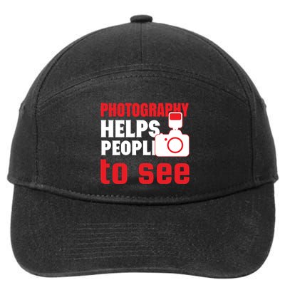 Photography Helps People To See 7-Panel Snapback Hat