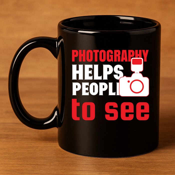 Photography Helps People To See 11oz C Handle Ceramic Mug