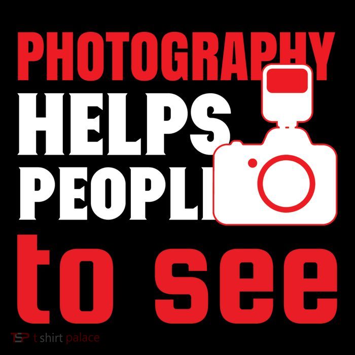 Photography Helps People To See Poster