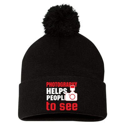 Photography Helps People To See Pom Pom 12in Knit Beanie