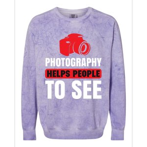 Photography Helps People To See Colorblast Crewneck Sweatshirt