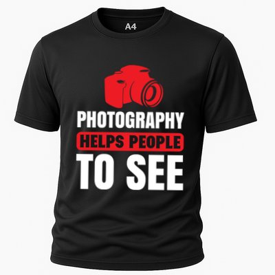 Photography Helps People To See Performance Shirt