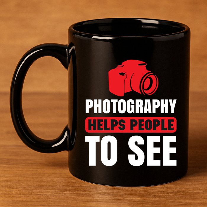 Photography Helps People To See 11oz C Handle Ceramic Mug
