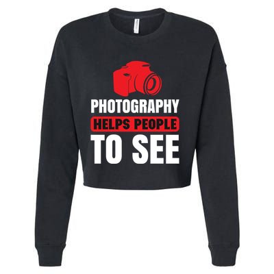 Photography Helps People To See Cropped Pullover Crew