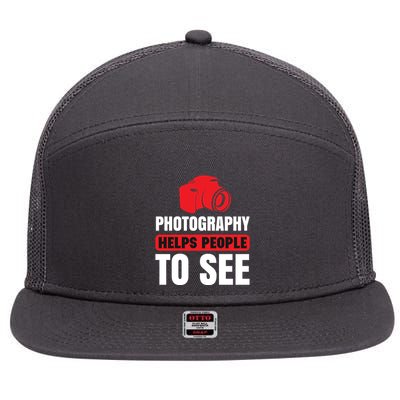 Photography Helps People To See 7 Panel Mesh Trucker Snapback Hat