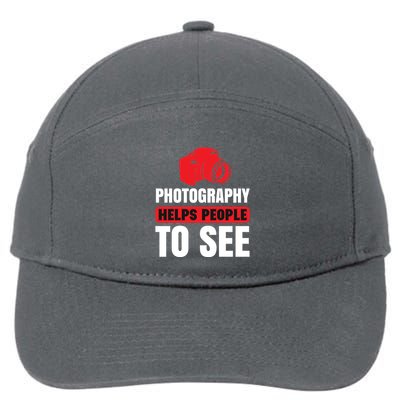 Photography Helps People To See 7-Panel Snapback Hat