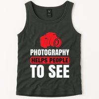 Photography Helps People To See Tank Top