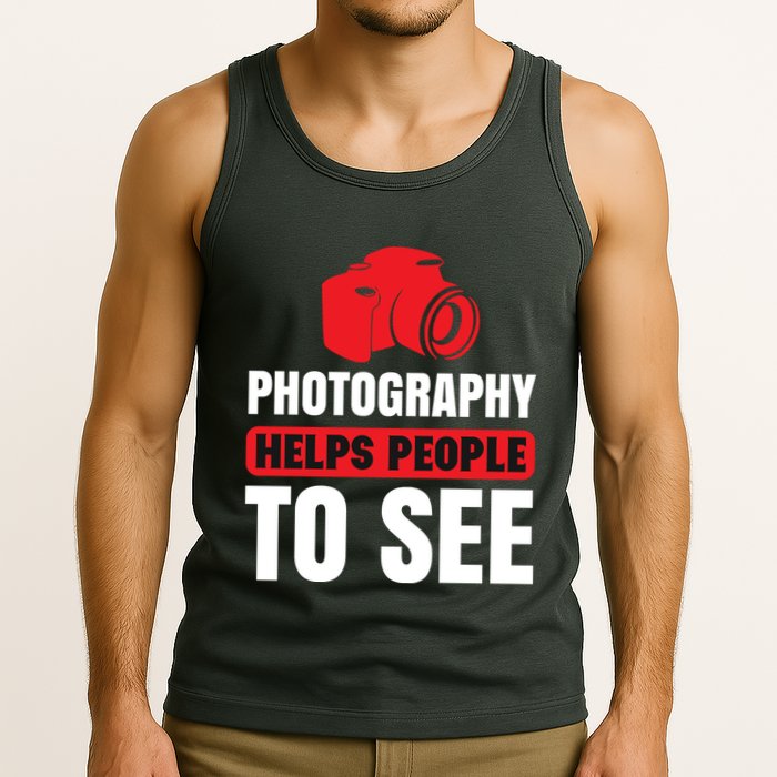Photography Helps People To See Tank Top