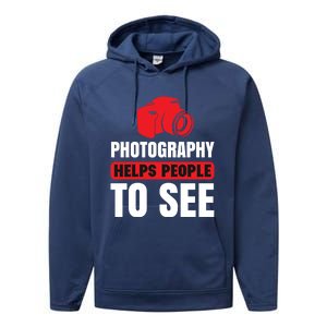 Photography Helps People To See Performance Fleece Hoodie