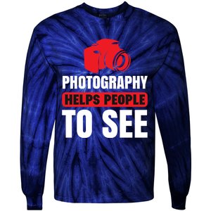 Photography Helps People To See Tie-Dye Long Sleeve Shirt