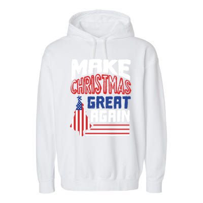 Patriotic Holiday Quote Make Christmas Great Again Great Gift Garment-Dyed Fleece Hoodie