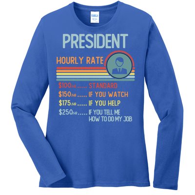 President Hourly Rate Gift Retro Job Title Gift Ladies Long Sleeve Shirt