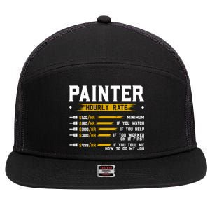 Painter Hourly Rate Funny Painting Professional Painter Cool Gift 7 Panel Mesh Trucker Snapback Hat