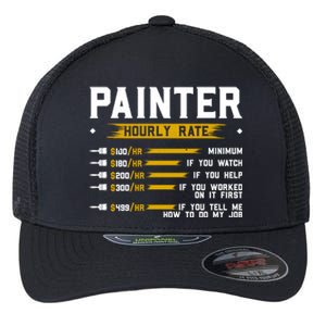 Painter Hourly Rate Funny Painting Professional Painter Cool Gift Flexfit Unipanel Trucker Cap