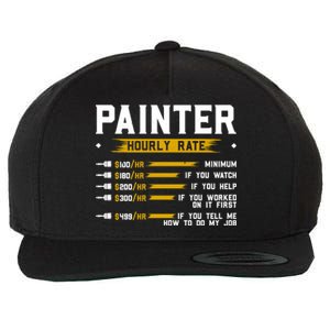 Painter Hourly Rate Funny Painting Professional Painter Cool Gift Wool Snapback Cap