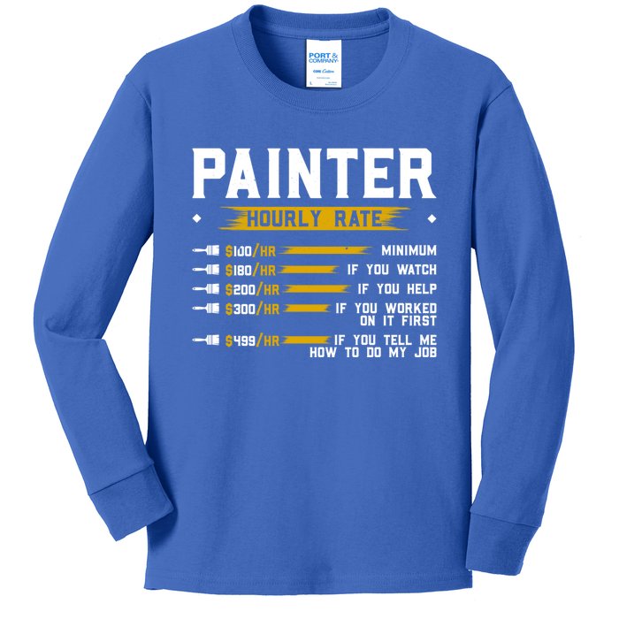 Painter Hourly Rate Funny Painting Professional Painter Cool Gift Kids Long Sleeve Shirt