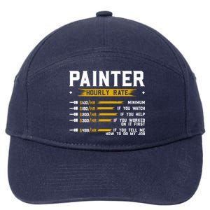 Painter Hourly Rate Funny Painting Professional Painter Cool Gift 7-Panel Snapback Hat