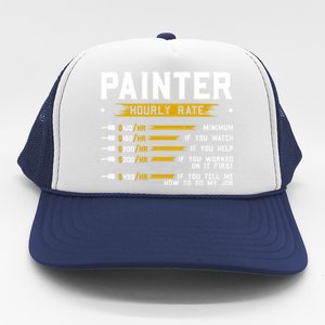 Painter Hourly Rate Funny Painting Professional Painter Cool Gift Trucker Hat