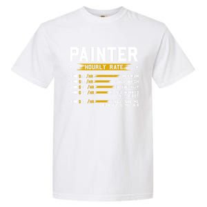 Painter Hourly Rate Funny Painting Professional Painter Cool Gift Garment-Dyed Heavyweight T-Shirt