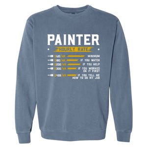 Painter Hourly Rate Funny Painting Professional Painter Cool Gift Garment-Dyed Sweatshirt