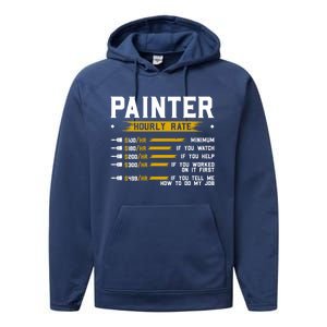 Painter Hourly Rate Funny Painting Professional Painter Cool Gift Performance Fleece Hoodie