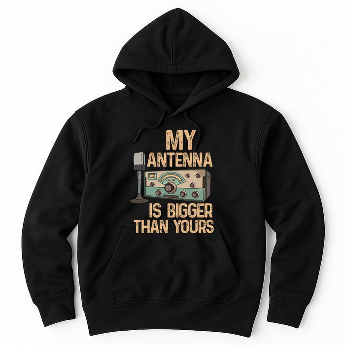 Pride Ham Radio Operator  My Antenna Isn Bigger Than Yours  Hoodie