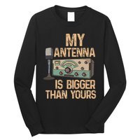 Pride Ham Radio Operator  My Antenna Isn Bigger Than Yours  Long Sleeve Shirt