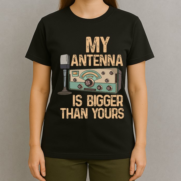 Pride Ham Radio Operator  My Antenna Isn Bigger Than Yours  T-Shirt