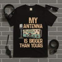 Pride Ham Radio Operator  My Antenna Isn Bigger Than Yours  T-Shirt