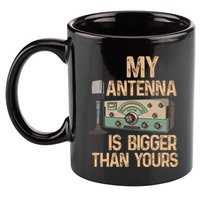 Pride Ham Radio Operator  My Antenna Isn Bigger Than Yours  11oz C Handle Ceramic Mug