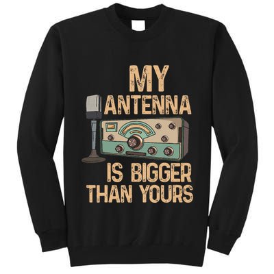 Pride Ham Radio Operator  My Antenna Isn Bigger Than Yours  Tall Sweatshirt
