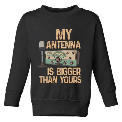 Pride Ham Radio Operator  My Antenna Isn Bigger Than Yours  Toddler Sweatshirt