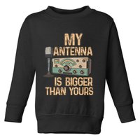 Pride Ham Radio Operator  My Antenna Isn Bigger Than Yours  Toddler Sweatshirt